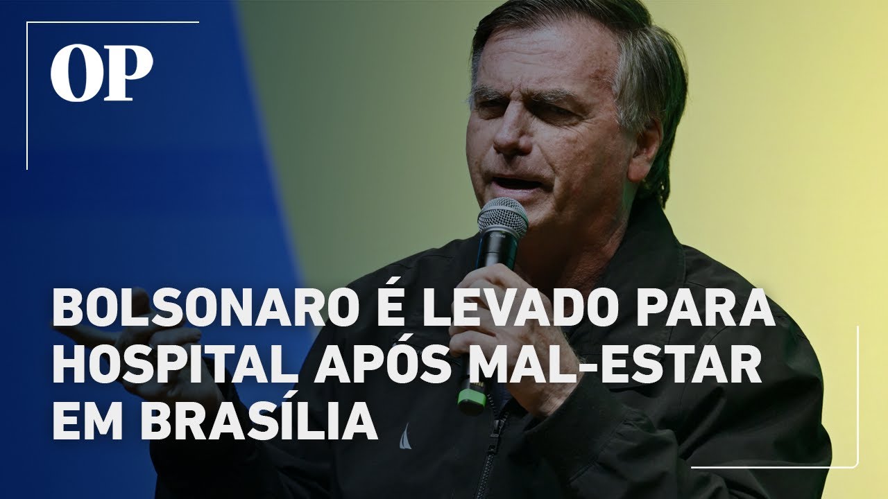 Bolsonaro é levado para hospital após mal-estar em Brasília