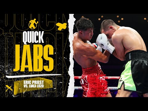 Quick Jabs | Eric Priest vs. Luka Lozo | Battle of the Prospects 👊