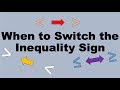 When to Change Inequality Signs