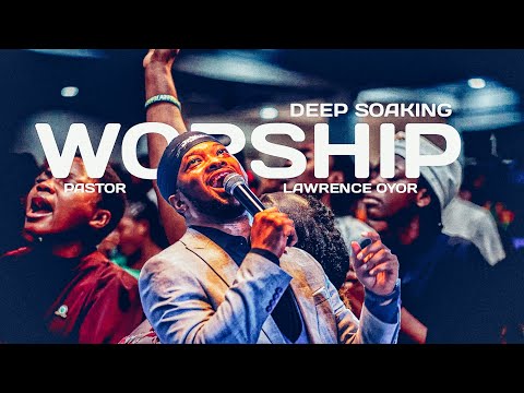 Deep Worship with Pastor Lawrence Oyor || USA BAR
