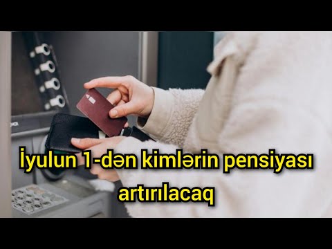 ŞAD XƏBƏR İyulun 1-dən kimlərin pensiyası artırılacaq#sonxeberler#yenixeberler