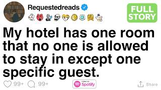 [FULL STORY] My hotel has one room that no one is allowed to stay in except one specific guest.