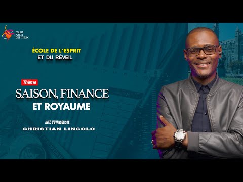 SAISON, FINANCE ET ROYAUME AVEC L'EVANGELISTE CHRISTIAN LINGOLO