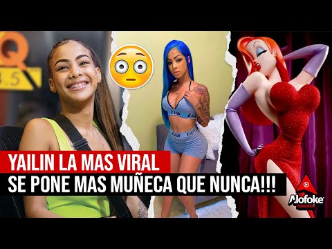 YAILIN LA MAS VIRAL SE PONE MAS MUÑECA QUE NUNCA!!!