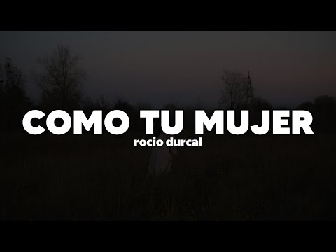 Rocío Dúrcal - Como Tu Mujer | Letra