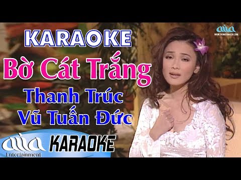 Karaoke Bờ Cát Trắng Song Ca (Thanh Trúc ft Vũ Tuấn Đức) – Karaoke Nhạc Vàng Hải Ngoại Hay Nhất