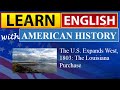 Louisiana Purchase and Its Impacts