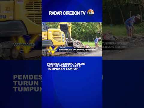 Pemdes Gebang Kulon Turun Tangan Atasi Tumpukan Sampah