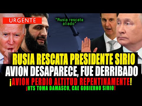 ✅💥ULTIMO. RUSIA RESCATA A PRESIDENTE DE SIRIA! AVION DESAPARECE, ¡HABRIA SIDO DERRIB4DO!