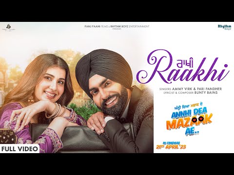 RAAKHI : (Official Video) Ammy Virk | Pari Pandher | Bunty Bains | From Annhi Dea Mazaak Ae 21st Apr