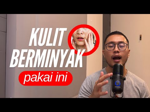 Skincare rutin kulit berminyak