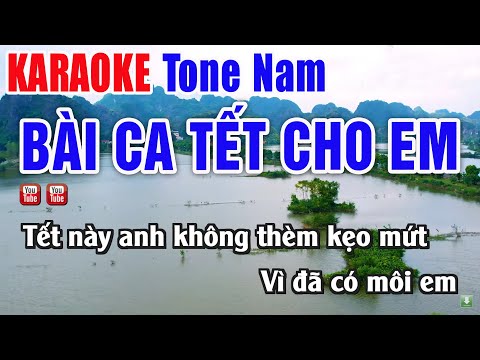 Bài Ca Tết Cho Em Karaoke Tone Nam Beat Hay Nhất – Nhạc Sống Thanh Ngân