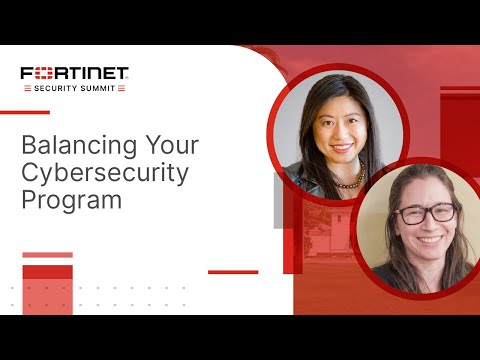 Balancing Your Cybersecurity Program | 2023 Security Summit at the Fortinet Championship
