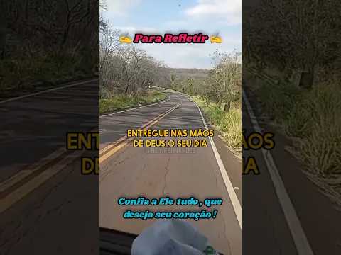Confia a Ele sua vida🙏#reflexao#confiaemdeus#tua#vida#paravoce#refletir#deuséfiel#fe#confianca#dia