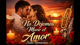 "NO DEJEMOS MORIR EL AMOR"-El Causita Nikkei(Roberto)-Salsa Romántica