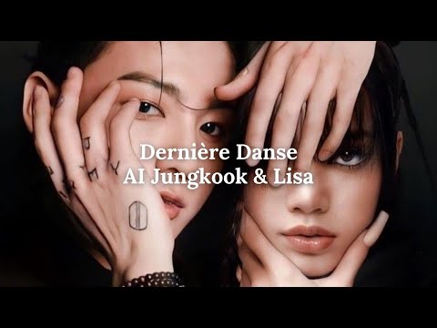 Dernière Danse • AI Jungkook & Lisa 🔥 • Moonlight Kpop