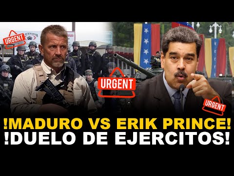 ¡URGENTE! EJERCITO DE ERIK PRINCE SE ENFRENTA AL DE NICOLAS MADURO QUIEN GANARA EL DUELO!?