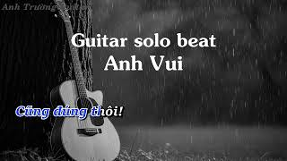 Karaoke Anh Vui - Phạm Kỳ Guitar Solo Beat Acoustic | Anh Trường Guitar