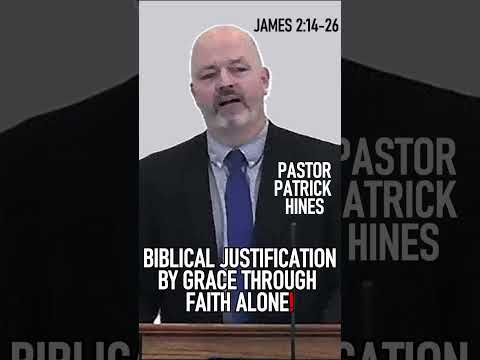 Biblical Justification by Grace Through Faith Alone - Pastor Patrick Hines Sermon #shorts #christian