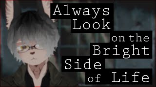 【✌】冬を閉じろ！【Always Look on the Bright Side of Life】