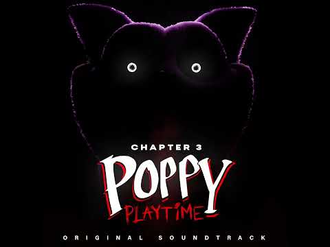 Poppy Playtime: Chapter 3 OST (03) - Where Dreams Come to Die