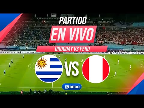 🔴 PERÚ VS URUGUAY | FECHA 17 ELIMINATORIAS SUDAMERICANAS| Líbero