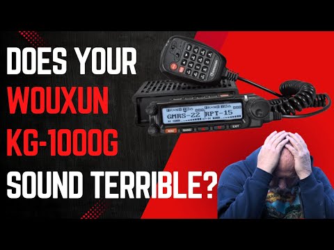Wouxun KG 1000G plus receive audio sounds terrible