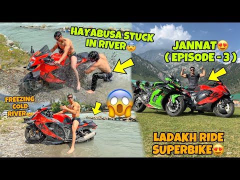( Episode - 3 ) Hayabusa Stuck😨 in Freezing Cold River | Ladakh Ride😍  Preparation for Ladakh Ride