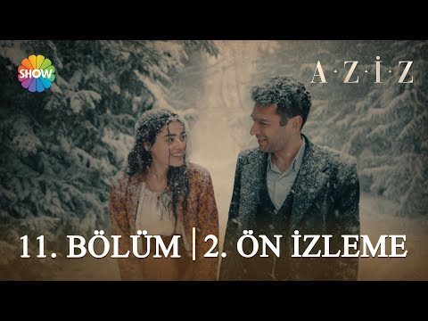 Aziz 11. Bölüm 2. Ön İzleme​ | 