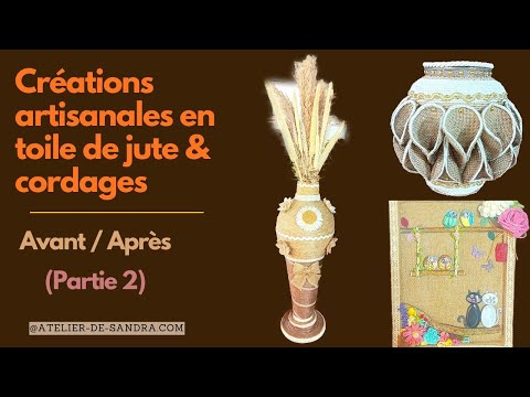 Créations artisanales en toile de jute & cordages 🌿 | Avant / Après (Partie 2)