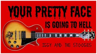 Your Pretty Face is Going to Hell - Iggy & The Stooges | Guitar Lesson