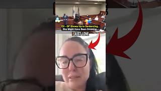 Ex-GF Shows Up to Sentencing...