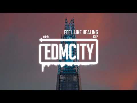 JOEF - Feel Like Healing