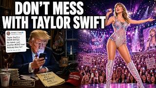 Don’t Mess With Taylor Swift | Why Does Trump Keep Talking About Taylor Swift?
