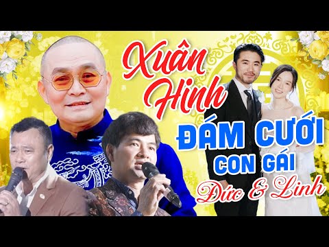 Video Đám Cưới Con Gái Nghệ sĩ Hài Xuân Hinh - MC Xuân Bắc, Tự Long và dàn khách mời NS Gạo Cội