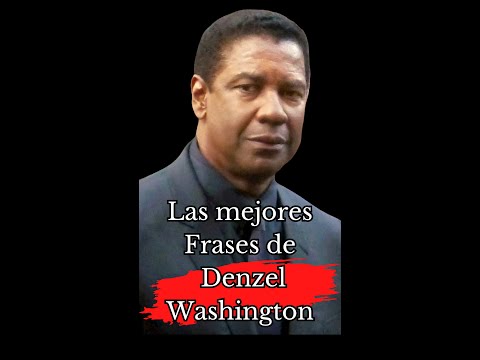 Frases de Denzel Washington/Frases motivadoras