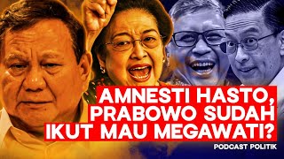 Amnesti Hasto & Abolisi Tom Lembong, Prabowo Tinggalkan Jokowi, Ikut Mau Megawati?