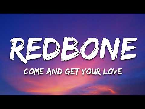 Redbone - Come And Get Your Love (Lyrics)