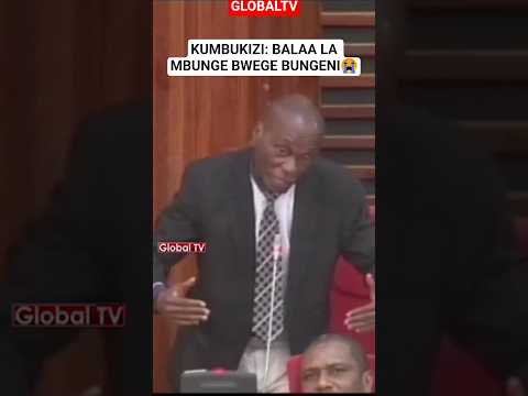 KUMBUKIZI: BALAA LA MBUNGE BWEGE BUNGENI😭 #shortsviral #bwege #globaltv
