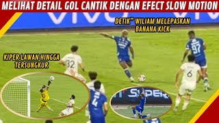 PROSES DETAIL GOL CIAMIK WILIAM, PEMBAWA KEMENANGAN PERSIB