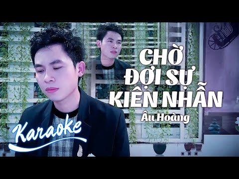 [KARAOKE] Chờ Đợi Sự Kiên Nhẫn – Âu Hoàng | BEAT BÈ