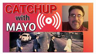Catchup With Mayo 9/12/26 - Beatles, Etc...