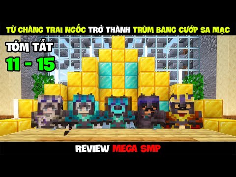 [Review Mega SMP 11-15] Từ chàng trai ngốc trở thành ông trùm BĂNG CƯỚP SA MẠC | BIG Shark Minecraft
