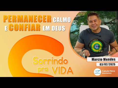 Sorrindo pra vida - Marcio Mendes - 03/02/2025