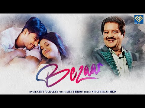 Bezaar | Udit Narayan | Meet Bros &nbsp;| Shabbir Ahmed | Sakshi Nandi