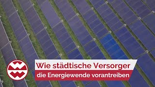 So treiben städtische Versorgungswerke die Energiewende voran | Green Life | Welt der Wunder