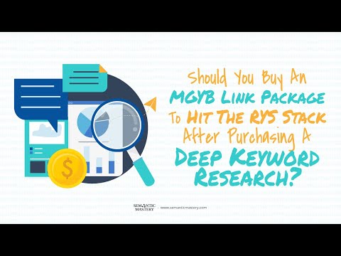 Should You Buy An MGYB Link Package To Hit The RYS Stack After Purchasing A Depth Keyword Research