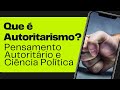 Autoritarismo e suas características