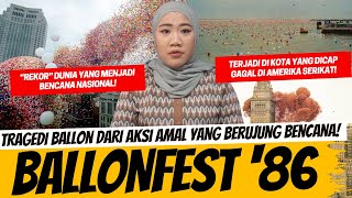 FESTIVAL BALLON YANG BERUJUNG PETAKA - BALLONFEST 1986