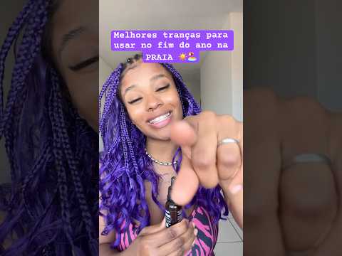Melhores tranças para usar no fim do ano na PRAIA! ✨🏖️